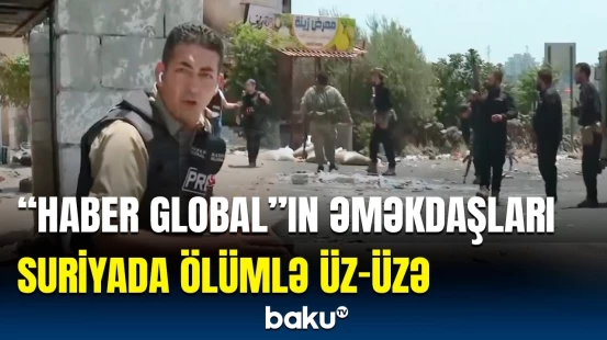 Əs-Suveydadakı atışmadan anbaan görüntülər | “Haber Global”ın əməkdaşları atışmanın ortasında qaldı