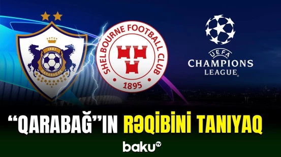“Qarabağ” Çempionlar Liqasının təsnifat mərhələsində “Şelburn”la qarşılaşacaq