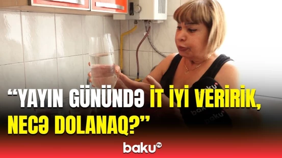 Susuz qalan Yeni Günəşli sakinləri özündən çıxdı | "21-ci əsrdə belə yaşamaq olar?"