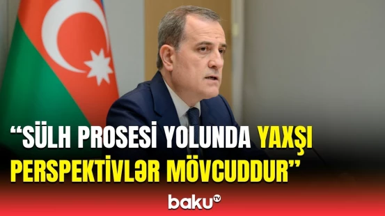 Ceyhun Bayramov Ermənistandan gözləntilərini açıqladı