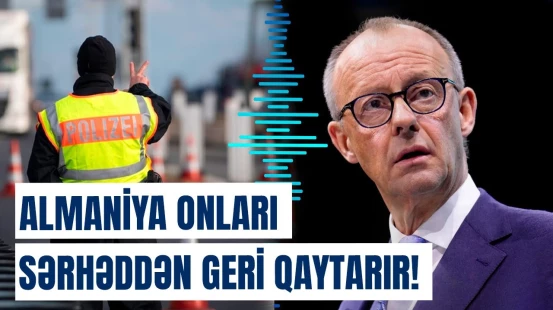 Almaniya sərhədləri bağlayır? - Nəzarət gücləndirildi, əsas hədəf isə...