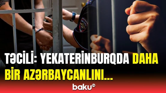 Azərbaycanlılar yenə hədəf altında | Saxlanılan şəxs nədə ittiham olunur?