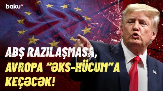 Trampın bu qərarı aləmi bir-birinə vurdu | Avropa “böhran”dan necə çıxacaq?