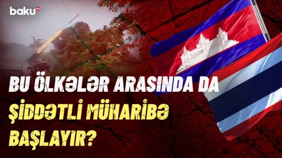 Sərhəd mübahisəsi hərbi toqquşmaya çevrildi | Dünyada yeni savaş ocağı yaranır?