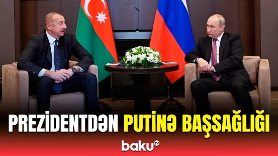 İlham Əliyev təyyarə qəzasına görə Putinə başsağlığı verdi