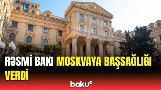 Azərbaycan XİN Rusiyadakı faciəvi təyyarə qəzası barədə paylaşım etdi