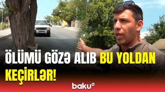 “Bu, birbaşa ölümdür” | Xaçmazda sürücüləri təşvişə salan problem