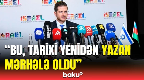 “Bu il Azərbaycana rekord sayda...” | Azərbaycan-İsrail əlaqələri genişlənir