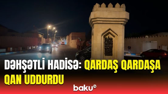 Sumqayıtdakı qandonduran hadisənin təfərrüatı | Mübahisə qanla bitdi