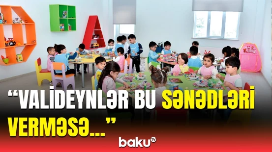 Bağçalara qəbulla bağlı vacib dəyişiklik | Valideynlər bunları mütləq bilsin