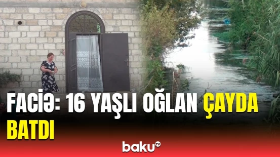 Bərdədə bədbəxt hadisə baş verdi | Yeniyetmənin ailəsi fəryad etdi