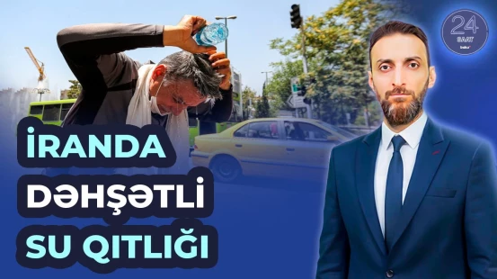İranda su böhranı kritik həddə çatdı | Tehran bir həftəlik bağlana bilər