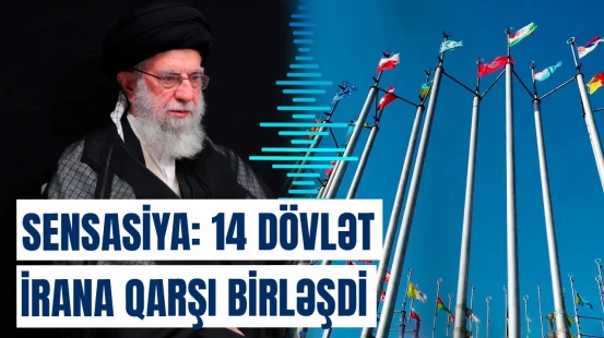 İrana qarşı hərəkətə keçdilər | 14 dövlətdən qalmaqal yaradan ittiham