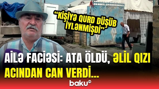 Qonşular gördüklərindən şoka düşdü | Ata və əlil qızın meyitləri günlər sonra necə tapıldı?