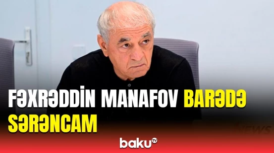 Prezident İlham Əliyev Fəxrəddin Manafovla bağlı sərəncam imzaladı