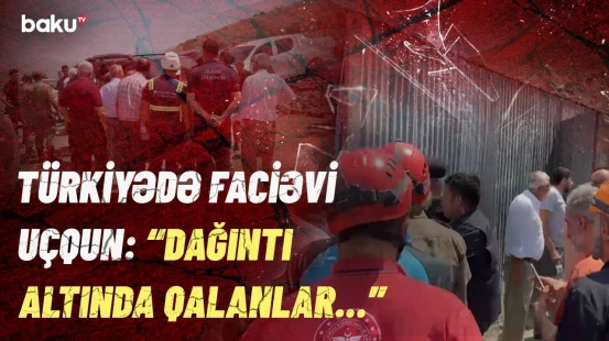 Türkiyəni sarsıdan xəbər | İnsanlar dəhşət yaşadı, son vəziyyət isə...