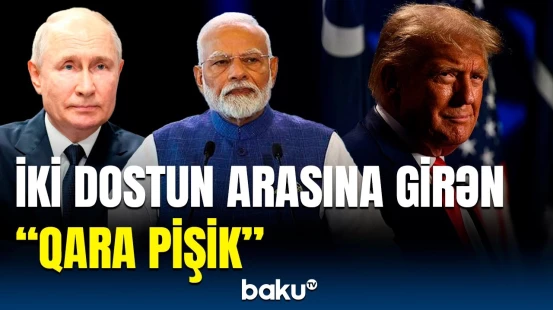 Tramp Rusiyanın bu əməkdaşlığını sərt tənqid etdi | Hindistan Ağ Evdən dəstək gözləyir