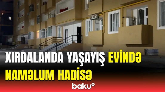 Abşeronda yaşayış binalarının birində dəhşətli hadisə qeydə alınıb