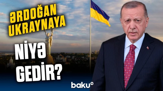 Kiyev Ərdoğanın səfərinə hazırlıq görür | Ukrayna səfirindən açıqlama