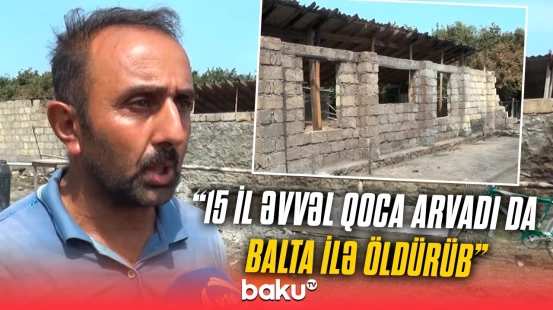 "Ruhi xəstədir, tövləmi də yandırıb" | Oğuz sakinləri qorxu içində yaşayırlar