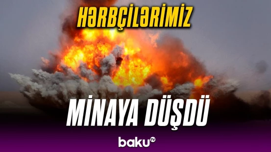 Kəlbəcərdə partlayış | Ordumuzun hərbi maşını minaya düşdü