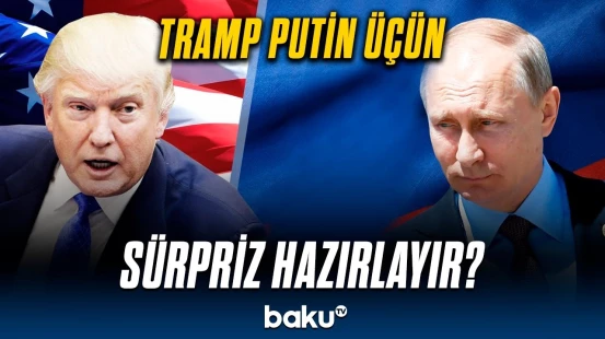 Tramp Putinə nələr deyəcəyini bir-bir sadaladı | Alyaska görüşünün detalları