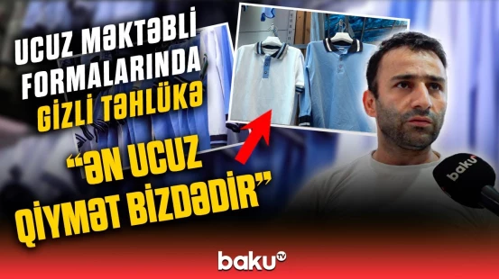 Məktəbli formaları necə olmalıdır? - Həkimdən valideynlərə xəbərdarlıq