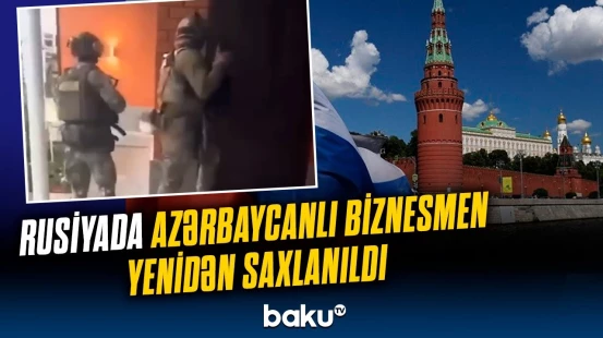 Voronej şəhərində azərbaycanlı iş adamı Yusif Xəlilov ikinci dəfə saxlanıldı