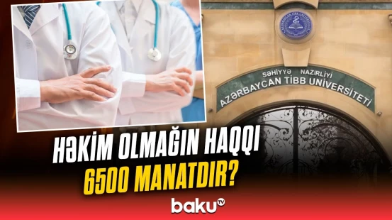 Tibb Universitetində artan ödənişlər müzakirə mövzusuna çevrildi