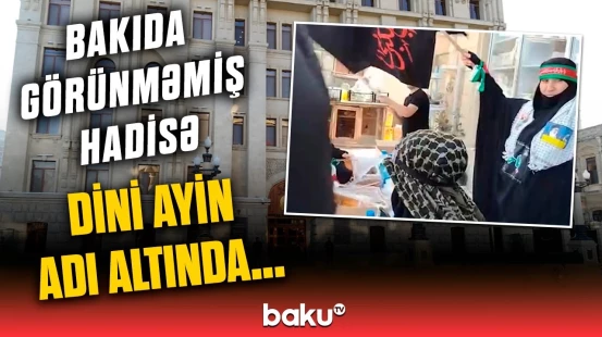 İctimai yerdə etdikləri ilə gündəmi alt-üst edən qadınlar barədə təcili xəbər