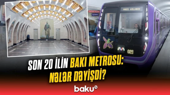 Metroda hansı yeniliklər ediləcək? - İnnovativ dəyişikliklərə doğru inkişaf yolu