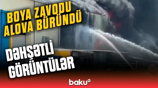 Boya zavodundakı güclü yanğının əsas səbəbi | FHN hadisə yerində