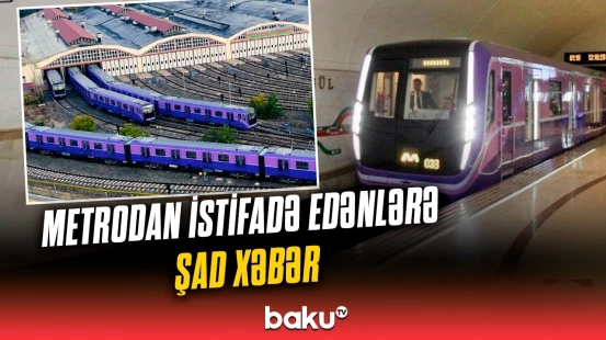 “Bakı Metropoliteni”ndə hansı yeniliklər olacaq? | Qurumdan mühüm açıqlama