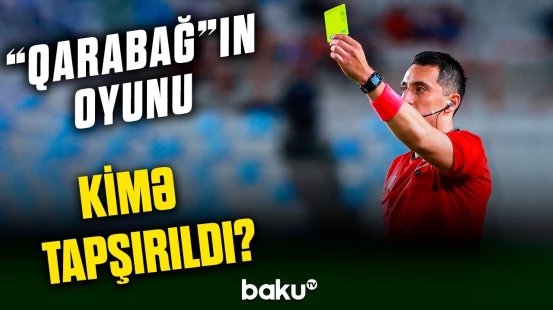 "Qarabağ" və "Ferentsvaroş" komandalarının cavab oyununun təyinatları açıqlanıb