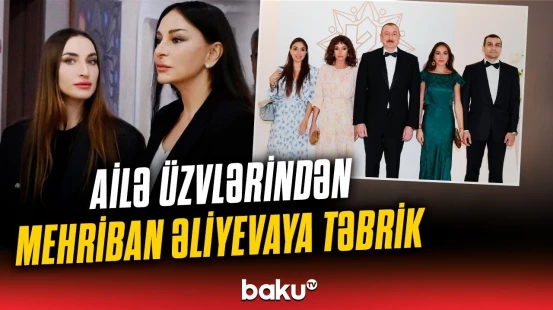 Qızları və gəlini birinci xanım Mehriban Əliyevanı belə təbrik etdi