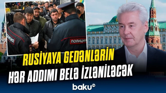 Rusiyada miqrantlarla bağlı qeyri-adi yenilik | "Qırmızı işıq yanırsa..."