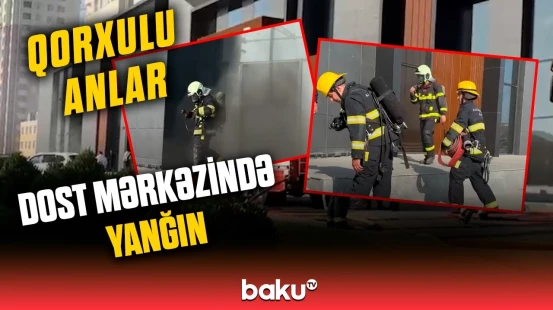 Xırdalanda DOST Mərkəzində yanğın çıxdı | Hadisə yerindən görüntülər