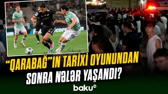 “Qarabağ” - “Ferentsvaroş” oyunundan sonra yaşananlar