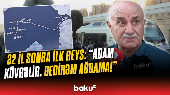 Bakı-Ağdam qatarı istifadəyə verildi | İlk sərnişinlər coşqu içində nələr dedi?