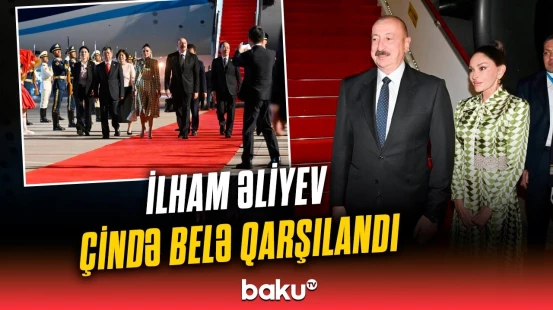 Prezident İlham Əliyev Çinə işgüzar səfərə gəlib