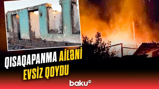 Ucarda ikiotaqlı ev yanaraq külə döndü