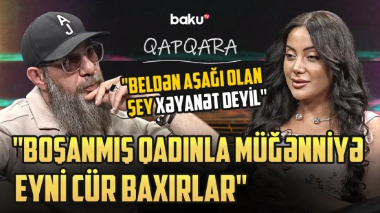 "Cinsi həyatda ayrı-ayrı insanlar olur" | Ayan Babakişiyeva xəyanət və eşqdən danışdı - QAPQARA