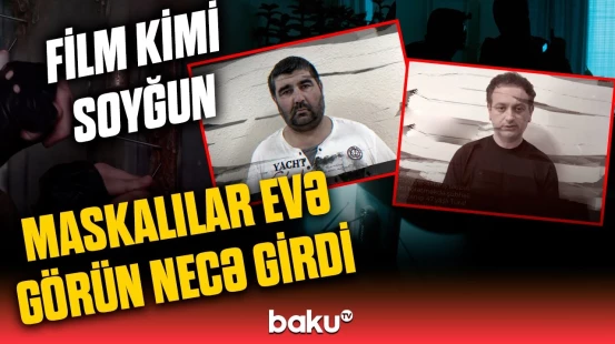 Azərbaycanda inanılmaz oğurluq | Ev sahibinin əl-qolunu bağlayıb...