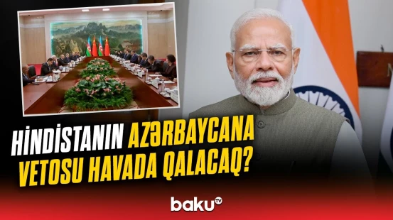 Hindistan etiraz etdi, Çin dəstəklədi | Ekspert məsələnin iç üzünü açdı