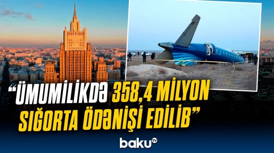 Rusiya XİN-dən AZAL-ın qəzaya uğramış təyyarəsi ilə bağlı açıqlama