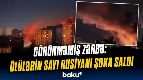 Qan su yerinə axdı | Rusiya-Ukrayna müharibəsində dəhşət dolu gecə