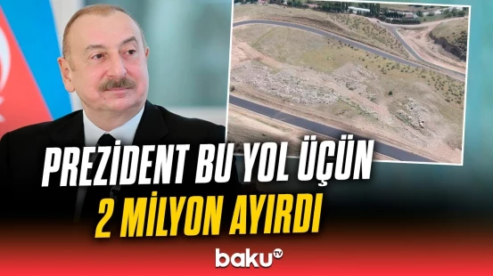 Azərbaycanda bu yol əsaslı təmir ediləcək | İlham Əliyevdən sərəncam