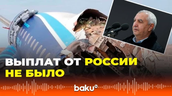 Отец погибшей стюардессы AZAL опроверг утверждения России о произведенных выплатах
