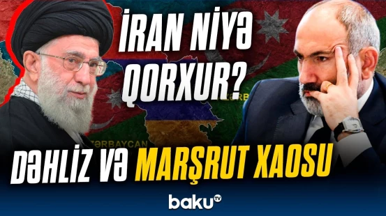 “Tam nəzarət Ermənistanda olacaq” | “Zəngəzur dəhlizi” kimləri özündən çıxarır?