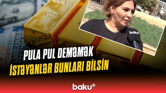 Puldan pul qazanmağın yolları | Sakinlər hansı üsullardan istifadə edir?